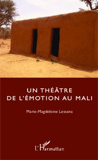 Un théâtre de l émotion au Mali