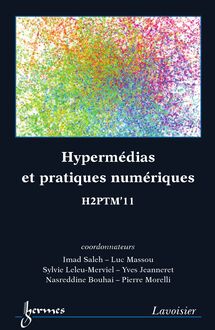 Hypermédias et pratiques numériques. H2PTM'11