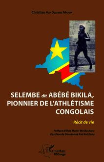 Selembe dit Abébé Bikila, pionnier de l athlétisme congolais