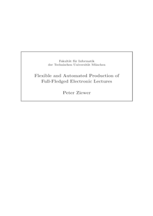 Flexible and automated production of full-fledged electronic lectures [Elektronische Ressource] / Peter Ziewer