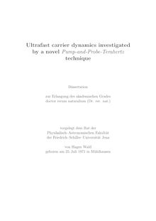 Ultrafast carrier dynamics investigated by a novel pump and probe terahertz technique [Elektronische Ressource] / von Hagen Wald