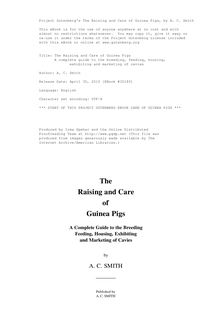 The Raising and Care of Guinea Pigs - A complete guide to the breeding, feeding, housing, - exhibiting and marketing of cavies