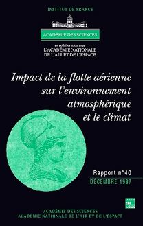 Impact de la flotte aérienne sur l environnement atmosphérique et le climat (Rapport commun Académie des Sciences & Académie Nationale de l  Air & de l Espace N° 40)
