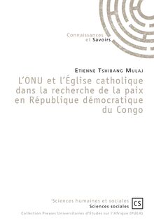 L ONU et l Église catholique dans la recherche de la paix en République démocratique du Congo