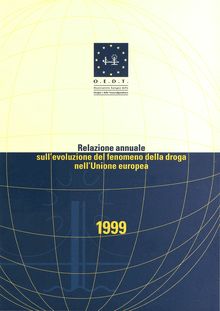 Relazione annuale sull evoluzione del fenomeno della droga nell Unione europea 1999 riassunto