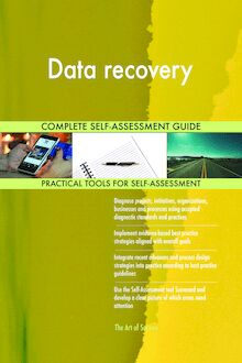 Data recovery Complete Self-Assessment Guide