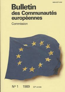 Bulletin des Communautés européennes. N° 1 1989 22e année