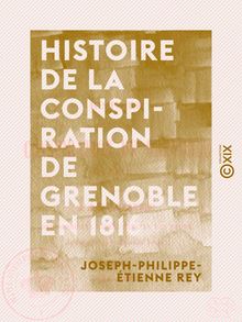 Histoire de la conspiration de Grenoble en 1816