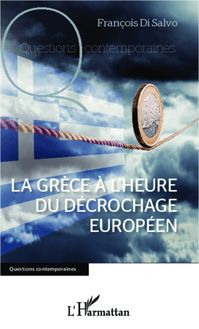 La Grèce à l heure du décrochage européen