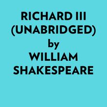 Richard Iii (Unabridged)