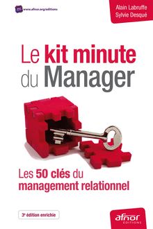 Le kit minute du Manager - Les 50 clés du management relationnel