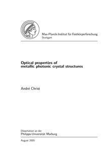 Optical properties of metallic photonic crystal structures [Elektronische Ressource] / vorgelegt von André Christ