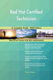Red Hat Certified Technician A Complete Guide - 2020 Edition