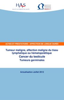 ALD n°30 - Cancer du testicule - ALD n° 30 - Actes et prestations sur le cancer du testicule - Actualisation juillet 2012