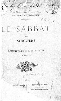 Le sabbat des sorciers (2e édition) / par Bourneville et E. Teinturier