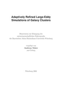 Adaptively refined large-eddy simulations of galaxy clusters [Elektronische Ressource] / vorgelegt von Andreas Maier