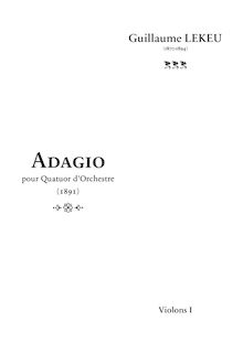 Partition violon I, Adagio pour quatuor d orchestre, Adagio for string trio and string orchestra