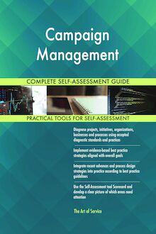 Campaign Management Complete Self-Assessment Guide