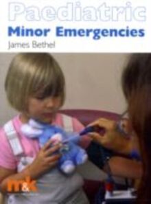 Paediatric Minor Emergencies