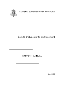 Rapport annuel (juin 2008), Comité d Etude sur le Vieillissement, Conseil Supérieur des Finances