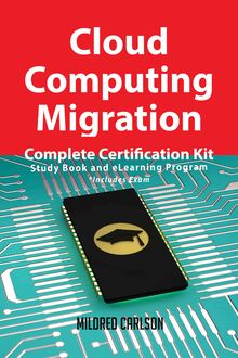 Cloud Computing Migration Complete Certification Kit - Study Book and eLearning Program