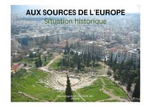 Projet - AUX SOURCES DE L EUROPE Situation historique