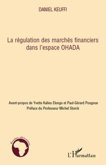 La régulation des marchés financiers dans l espace OHADA