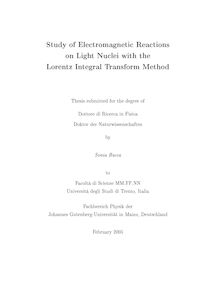 Study of electromagnetic reactions on light nuclei with the Lorentz integral transform method [Elektronische Ressource] / by Sonia Bacca