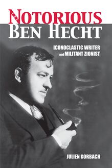 The Notorious Ben Hecht