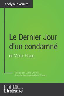 Le Dernier Jour d un condamné de Victor Hugo (Analyse approfondie)