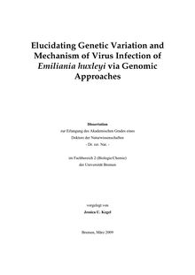 Elucidating genetic variation and mechanism of virus infection of Emiliania huxleyi via genomic approaches [Elektronische Ressource] / vorgelegt von Jessica U. Kegel