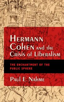 Hermann Cohen and the Crisis of Liberalism
