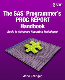 The SAS Programmer s PROC REPORT Handbook