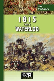 1815 • Tome 2 : Waterloo