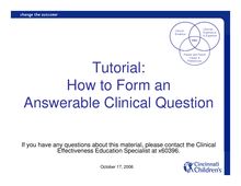 How to Form an Answerable Clinical Question Online Tutorial,  Cincinnati Children s Hospital Medical