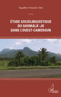 Etude sociolinguistique du ghomala -jo dans l Ouest-Cameroun