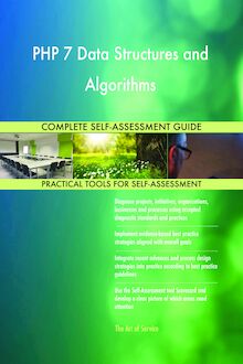 PHP 7 Data Structures and Algorithms Complete Self-Assessment Guide