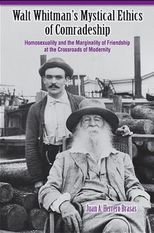 Walt Whitman s Mystical Ethics of Comradeship