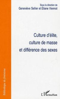 Culture d élite, culture de masse et différence des sexes