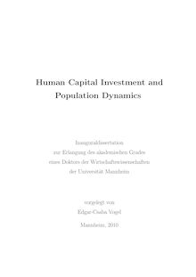 Human capital investment and population dynamics [Elektronische Ressource] / vorgelegt von Edgar-Csaba Vogel