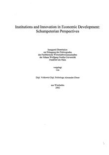 Institutions and innovation in economic development  [Elektronische Ressource] : Schumpeterian perspectives / vorgelegt von Alexander Ebner