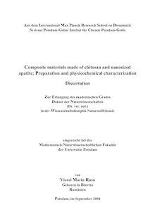 Composite materials made of chitosan and nanosized apatite [Elektronische Ressource] : preparation and physicochemical characterization / von Marin Viorel Rusu