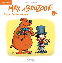 Max et Bouzouki Mini - Tonton Cactus se marie