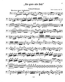 Partition violoncelle, Die gute alte Zeit, Musikalisches Scherz f. 2 Viol. u. Vcllo.