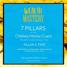 Wealth Mastery: 7 Pillars of the Chelsea Money Coach: Pillar 4: Time
