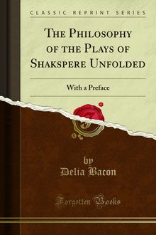 Philosophy of the Plays of Shakspere Unfolded