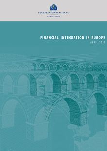 European Central Bank : Financial Integration in Europe - April 2013