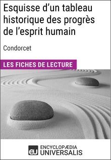 Esquisse d un tableau historique des progrès de l esprit humain de Condorcet