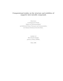 Computational studies on the structure and stabilities of magnetic inter-metallic compounds [Elektronische Ressource] / vorgelegt von Hem Chandra Kandpal