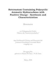 Heteroatom containing polycyclic aromatic hydrocarbons with positive charge [Elektronische Ressource] : synthesis and characterization / vorgelegt von Dongqing Wu